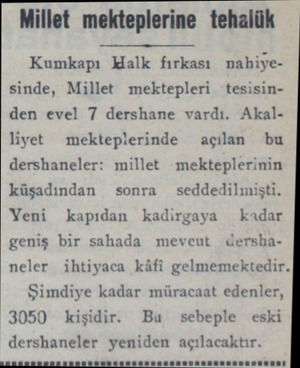  Millet mekteplerine tehalük Kumkapı Halk fırkası nahiyesinde, Millet mektepleri tesisinden evel 7 dershane vardı. Akalliyet