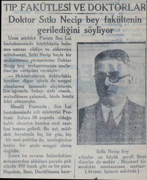  TIP. FAKÜTLESİ VE DOKTORLAR Doktor Sıtkı Necip bey fakültenin gerilediğini söyliyor Uzun müddet Pariste Sen Lui...