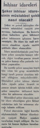  Inhisar idareleri Şeker inhisar idaresinin müstakbel şekli nasıl olacak? Şeker ve petrol inhisarları idaresinin müstakbel...