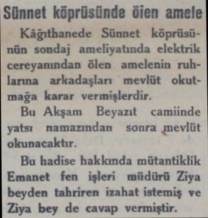  Sünnet köprüsünde ölen amele Kâğıthanede Sünnet köprüsünün sondaj ameliyatında elektrik cereyanından ölen amelenin ruhlarına