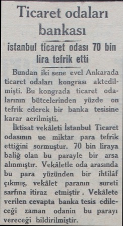  Ticaret odaları bankası istanbul ticaret odası 70 bin lira tefrik etti Bundan iki sene evel Ankarada ticaret odaları kongrası