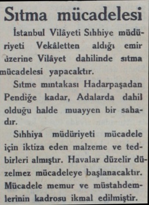  Sıtma mücadelesi İstanbul Vilâyeti Sıhhiye müdüriyeti Vekâletten —aldığı emir âzerine Vilâyet dahilinde sıtma mücadelesi...