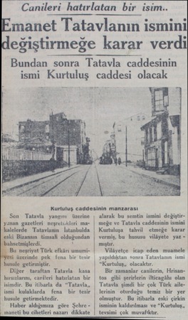  Son Tatavla yangını üzerine yanan gazetleri neşrelukleri ma| kalelerde Tatavlanın İstanbulda eski Bizansın timsali olduğundan