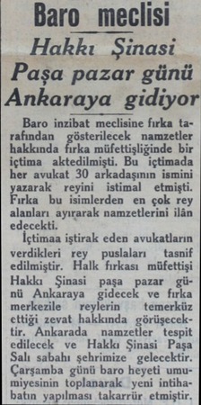  Baro meclisi Hakkı Şinasi Paşa pazar günü Ankaraya gidiyor Baro inzibat meclisine fırka tarafından gösterilecek namzetler...