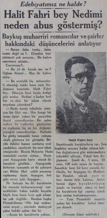  Edebiyatımız ne halde ? Halit Fahri bey Nedimi neden abus göstermiş”? Baykuş muharriri romancılar ve şairler hakkındaki...