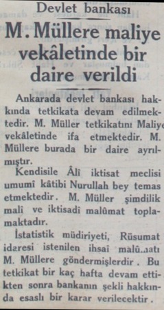  Devlet bankası M. Müllere r maliye vekâletinde bır daire verildi Ankarada devlet bankası hakkında tetkikata devam...