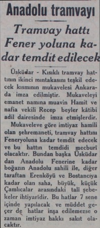  Anadolu tramvayı Tramvay hattı Fener yoluna kadar temdit edilece Üsküdar - Kısıklı tramvay hattının ikinci mıntakasını teşkil