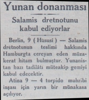  Yunan donanması Salamis dretnotunu kabul ediyorlar Berlin, 9 ( Hüsusi ) — Salamis dretnotunun — teslimi hakkında Hamburgta