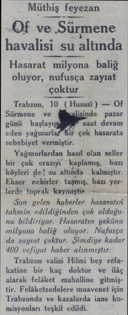  Müthiş feyezan ©f ve Sürmene havalisi su altında Hasarat milyona baliğ oluyor, nufusça zayıat çoktur Trabzon, 10 ( Hususi) —