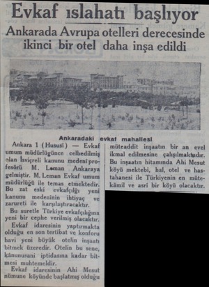  Evkaf ıslahatı başlıyor Ankarada Avrupa otelleri derecesinde ikinci bir otel daha inşa edildi Ankaradaki Ankara 1 (Hususi) —
