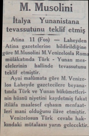  M. Musolini İtalya — Yunanistana tevassutunu teklif etmiş Atina 11 (Fos) — Laheyden Atina gazetelerine  bildirildiğine İgöre