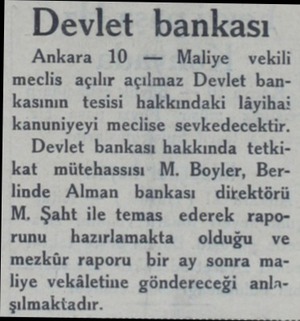  Devlet bankası Ankara 10 — Maliye vekili meclis açılır açılmaz Devlet bankasının tesisi hakkındaki lâyihai kanuniyeyi meclise