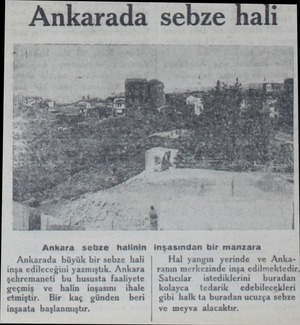  Ankarada sebze inşasından bir manzara Ankarada büyük bir sebze hali | — Hal yangın yerinde ve Anka| ranın merkezinde inşa...