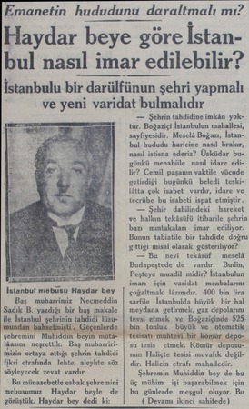  Dü İstanbul mebusu Haydar bey Baş muharrimiz Necmeddin Sadık B. yazdığı bir baş makale ile İstanbul şehrinin tahdidi...