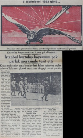  6 teşrinievel 1923 günü... İstanbulun üstüne çöken korkunç kabus, kuvvetli süngülerimizin panltısıle kaçıp giderken Kurtuİıış