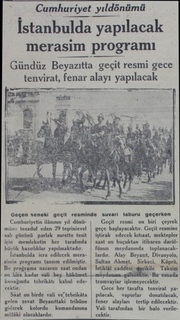  Geçen seneki geçit resminde suvari taburu geçerken Cumhuriyetin ilânının yıl dönümüne tesaduf eden 29 teşrinievel salı gününü