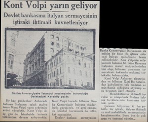  Kont Volpi yarın geliyor Devlet bankasına i ı_talyan sermayesinin iştiraki ihtimali kuvvetleniyor yananın da mühim bir hiss