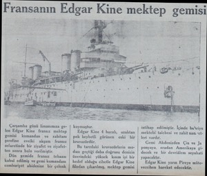  Fransanın Edgar Kine mektep Çarşamba günü limanımıza gelen Edgar Kine fransız mektep gemisi kumandan ve zabitanı şerefine...