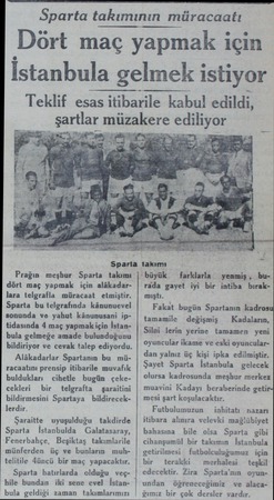  Sparta takımının müracaatı Dört maç yapmak için İstanbula la gelmek istiyor Teklif esas itibarile kabul edıldı, şartlar...