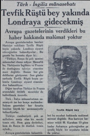  Türk - _İn__gilğz_mğasebatı Tevfik Rüştü bey yakında Londraya gidecekmiş Avrupa gazetelerinin verdikleri bu haber hakkında