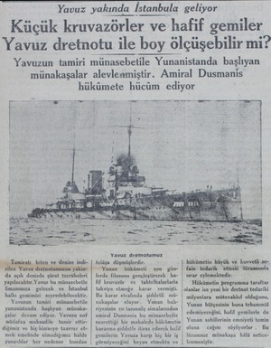  Yavuz yakında Istanbula geliyor Küçük kruvazörler ve hafif gemiler Yavuz dretnotu ile boy ölçüşebilir mi? Yavuzun tamiri...