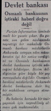  Devlet bankası Osmanlı bankasının iştiraki haberi doğru değil Pariste İnformation isminde mali bir gazete çıkar. Bu gazete