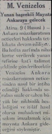  Yunati ba;ır—e'l_(ılâ Mayıst ; Ankanyı gelecek — Atina 9 (Hususi ) — -Ankara müzakeratının neticeleri h.ıl(kınd'ı tet kikata