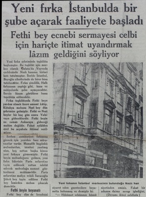  Yeni fırka İstanbulda bir şube açarak faaliyete başladı Fethi bey ecnebi sermayesi celbi için hariçte itimat uyandırmak lâzım