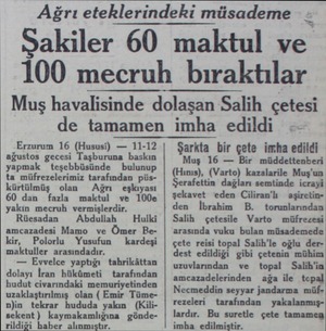  Ağrı eteklerindeki müsademe Sakiler 60 Erzurum 16 (Hususi) — 11-12 ağustos gecesi Taşburuna baskın yapmak teşebbüsünde...