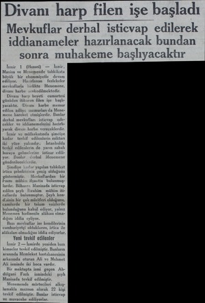  Divanı harp filen işe başladı Mevkuflar derhal isticvap edilerek iddianameler hazırlanacak bundan sonra muhakeme...