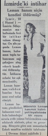  İzmirde'ki intihar Leman hanım niçin kendini öldürmüş? İzmir, 10 e Hususi ) — mirin Süley- a maniye mahallesinde feci bir.