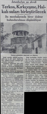  İstanbulun su derdi Terkos, K—ır—kç—eşme, Hal kalı suları birleştirilecek Su menbalarında birer doktor bulundurulması...