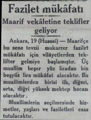  Fazilet mükâfatı Maarif vekâletine teklifler geliyor Ankara, 19 (Hususi) — Maarifçe bu sene tevzü mukarrer fazilet mükâfatı