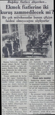  Buğday fiatleri düşerken.. Ekmek fiatlerine iki kuruş zammedilecek mi Bir çok mütehassıslar bunun çifçiye faidesi...