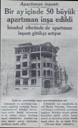  Apartıman inşaatı Bir ay içinde 50 büyük apartıman inşa edildi İstanbul cihetinde de apartıman inşaatı gittikçe artıyor...