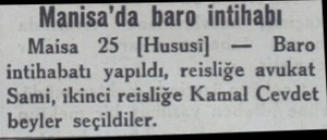  Manisa'da baro intihabı Maisa 25 (Hususil —  Baro intihabatı yapıldı, reisliğe avukat Sami, ikinci reisliğe Kamal Cevdet...