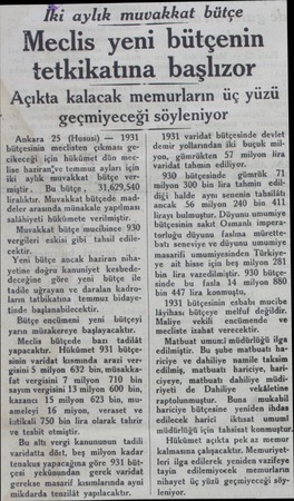  İki aylık muvakkat bütçe Meclis yeni bütçenin Ankara 25 (Hususi) — 1931 bütçesinin meclisten çıkması gecikeceği için hükümet