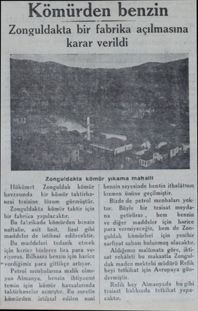  Hükümet — Zonguldak kömür | havzasında — bir kömür taktirha- | nesi tesisine İüzum — görmüştür. Zonguldakta kömür taktir için