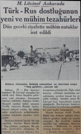  Ankara, 27 — Rus hariciye komiseri M. Litvinof cenapları bu mize vasil olmuştur. İstasyonda hariciye vekilimiz, hariciye...