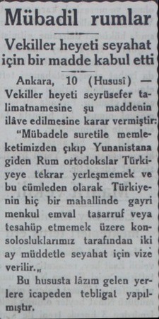  Mübadil rumlar Vekiller heyeti seyahat için bir madde kabul etti Ankara, 10 (Hususi) — Vekiller heyeti seyrüsefer...