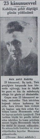  23 kânunuevvel Kubilâyın şehit düştüğü günün yıldönümü Aziz şehit Kubilây 23 kânunevel.. Bu tarih, Türk gençliğinin...