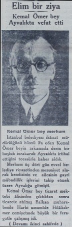  Elim bir ziya Kemal Ömer bey Ayvalıkta vefat etti Kemal Ümer bey merhum Istanbul belediyesi iktisat müdürlüğünü hüsnü ifa...