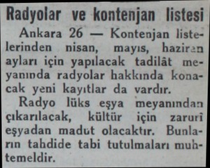  Radyolar ve kontenjan listesi Ankara 26 — Kontenjan listelerinden nisan, mayıs, haziran ayları için yapılacak tadilât...