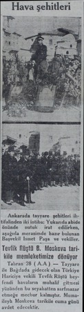  Hava şehitleri Pu Hİ Ankarada tayyare şehitleri ihtifalinden iki intiba: Yukarıda abide önünde nutuk irat edilirken, aşağıda