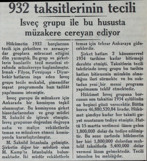  9032 taksitlerinin tecili Isveç grupu ile bu hususta müzakere cereyan ediyor Hükümetin 1932  borçlarının tecili için...