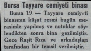  Bursa Tayyare cemiyeti binası Bursa 19 — Tayyare cemiyeti binasının küşat resmi bugün merasimle yapılmış ve nutuklar...