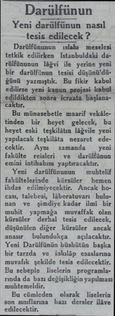  Darülfünun Yeni darülfünun nasıl -tesis edilecek ? Darülfünunun ıslahı Mmeselesi tetkik edilirken Istanbuldaki darülfünunun