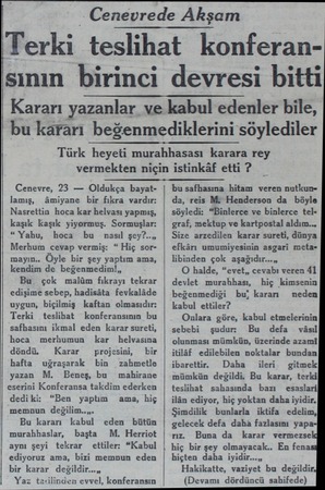  -—Cenevrede Akşam Terki teslihat konferan sının birinci devresi bitti Kararı yazanlar ve kabul edenler bile, bu karari...