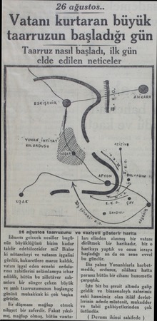  26 ağustos.. Vatanı kurtaran büyük taarruzun başladığı gün Taarruz nasıl başladı, ilk gün elde edilen neticeler ESKİŞEHİR * Ç