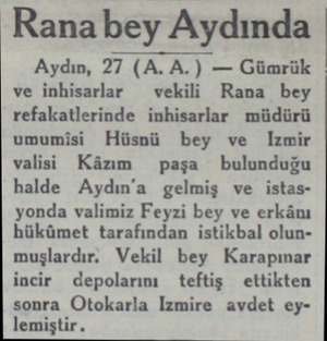  Rana bey Aydında Aydın, 27 (A.A.) — Gümrük ve inhisarlar — vekili Rana bey refakatlerinde inhisarlar müdürü umumisi Hüsnü bey
